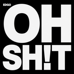 Oh Sh!t