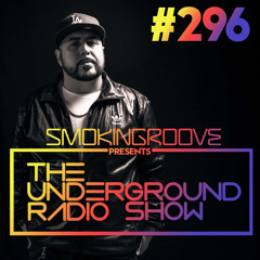 Smokingroove - The Underground Radio Show - 296