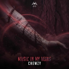 [OUT07] CHEWZY - MUSIC IN MY VEINS