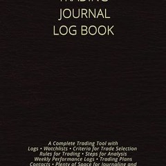 ⚡PDF⚡ TRADING JOURNAL LOG BOOK: This Trading Journal & Log Book Is an easy way to keep track of