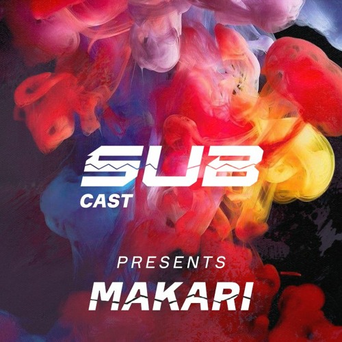 SUBCast Presents: MAKARI