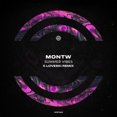 PREMIERE: Montw - Summer Vibes (K Loveski Remix)