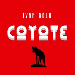 Ivan Dola - Coyote