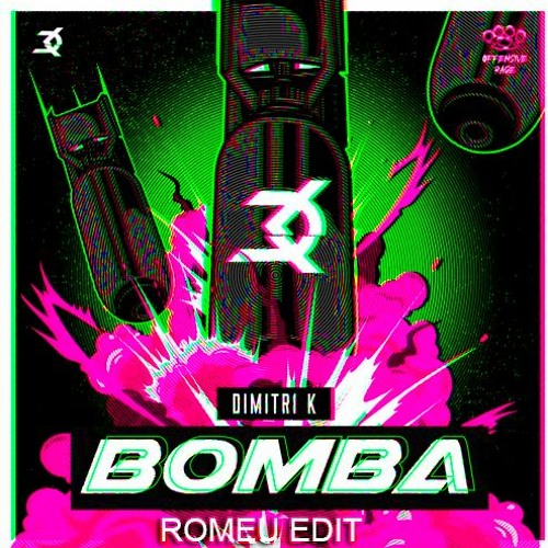Dimitri K - Bomba (ROMEU EDIT)