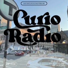 Curio Radio Episode 24