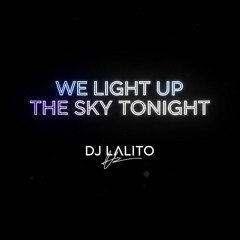 We Light Up the Sky Tonight