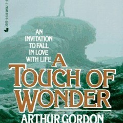 *[EPUB] Read A Touch of Wonder BY Arthur Gordon