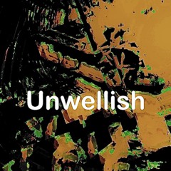 Unwellish