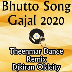 Bhutto Song Gajal 2020 Remix By Djkiran Oldcity