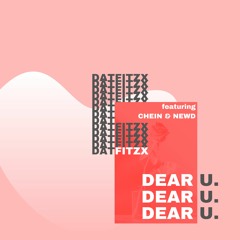 DEAR U (FT. CHEIN & NEWD)