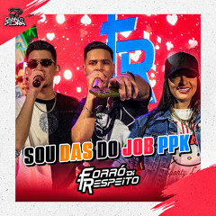 Sou das do Job Ppk