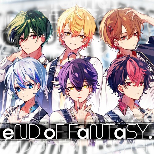 【Original Song】eND oF FaNTaSY - シクフォニ
