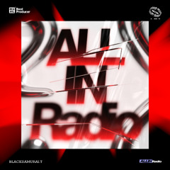 ALL IN Radio & BlackSamurai.T-BASS(Original Mix)