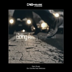 Daio Ruan, Gio Correia feat Bekman - Going Away (Original Mix) [FREE DOWNLOAD]