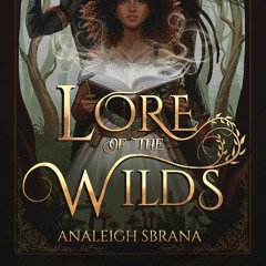 (DOWNLOAD) (PDF) Lore of the Wilds BY  Analeigh Sbrana