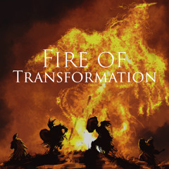 Fire of Transformation
