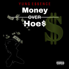 Money Over Hoe$