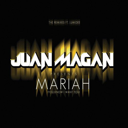 Mariah (You Know I Want You)