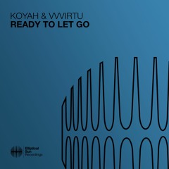 Koyah & VVVIRTU - Ready To Let Go