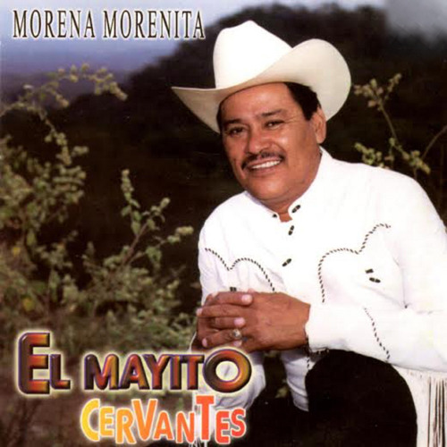 Stream El Mayito Cervantes | Listen to Morena Morenita playlist online for  free on SoundCloud