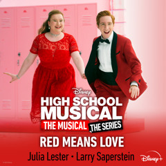 Red Means Love (From "High School Musical: The Musical: The Series (Season 2)")