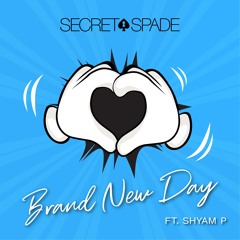 Brand New Day (ft. Shyam P)