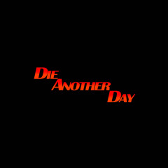 Die Another Day w/ Paal Ultra
