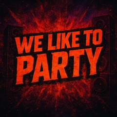AkaNøize Vs VTK - We Like To Party