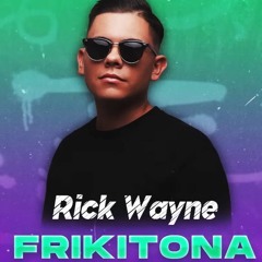 Rick Wayne - Frikitona