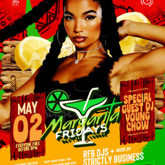 MARGARITA FRIDAYS LIVE AUDIO MAY.2.2K25 (RFB DJS, STRICTLY BUSINESS, DJ YOUNG CHOW)