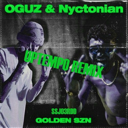 SENØV - OGUZ & Nyctonian - GOLDEN SZN (Uptempo Remix)