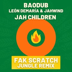 Baodub Feat León Demaría & Jahwind - Jah Children (Fak Scratch Remix)