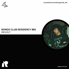 Bongo Club Residency Mix // Revolt // mixed by Petfood