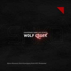 UNAVERAGE GANG - WOLF CREEK (Feat. SCHIZO) (Snko Remix)