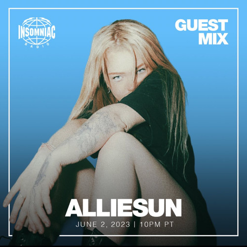 INSOMNIAC RADIO 6/2/23 \\ ALLIESUN