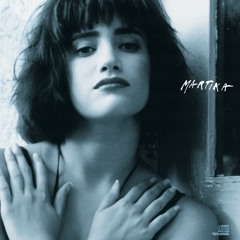 Stream Martika music | Listen to songs, albums, playlists