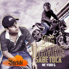 Mc Yuri G / Os Drake Sabe Tocar / DJ Biel Mix