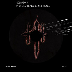 Soldado y Profeta Remix x 444 Remix (Routxo Mashup) Yan Block, De La Rose, Hades66, Ñengo Flow, Anuel AA, Kendo, Ozuna, Almighty