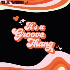 Mill Manning DJ - Its A Groove Thang