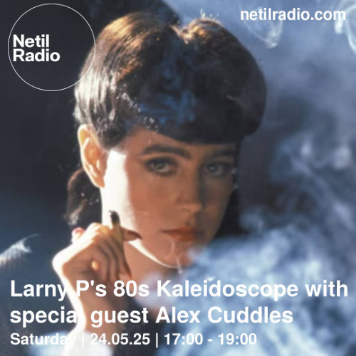 Larney Reed Stream Larney P's 80s Kaleidoscope w/ Alex Cuddles - 24th May 2025 by ...