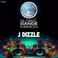 Global Dance Mission 793 (J Dizzle)