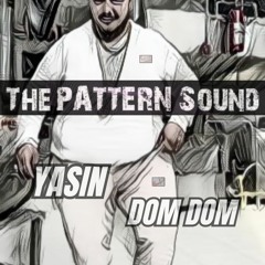 ThePatternSound - Yasin Dom Dom (BreakbeatMix)
