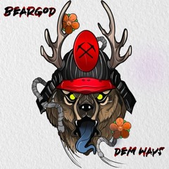 Beargod - Dem Ways CMS019
