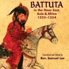 [Free] EBOOK 💚 The Travels of Ibn Battuta: in the Near East, Asia and Africa, 1325-1