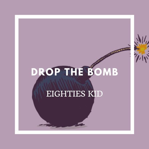Drop the Bomb
