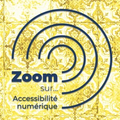 Zoom sur l'accessibilité numérique