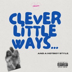Clever Little Ways and a Hotboy Style