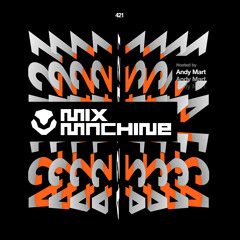 Mix Machine 421 w/ Andy Mart