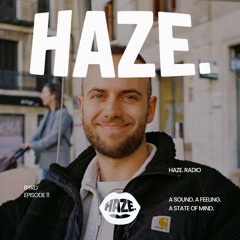 HAZE. RADIO - Mixed by Byrd #11