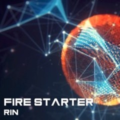 Fire Starter / Rin